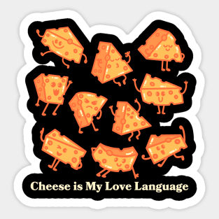 Cheese is My Love Language Sticker